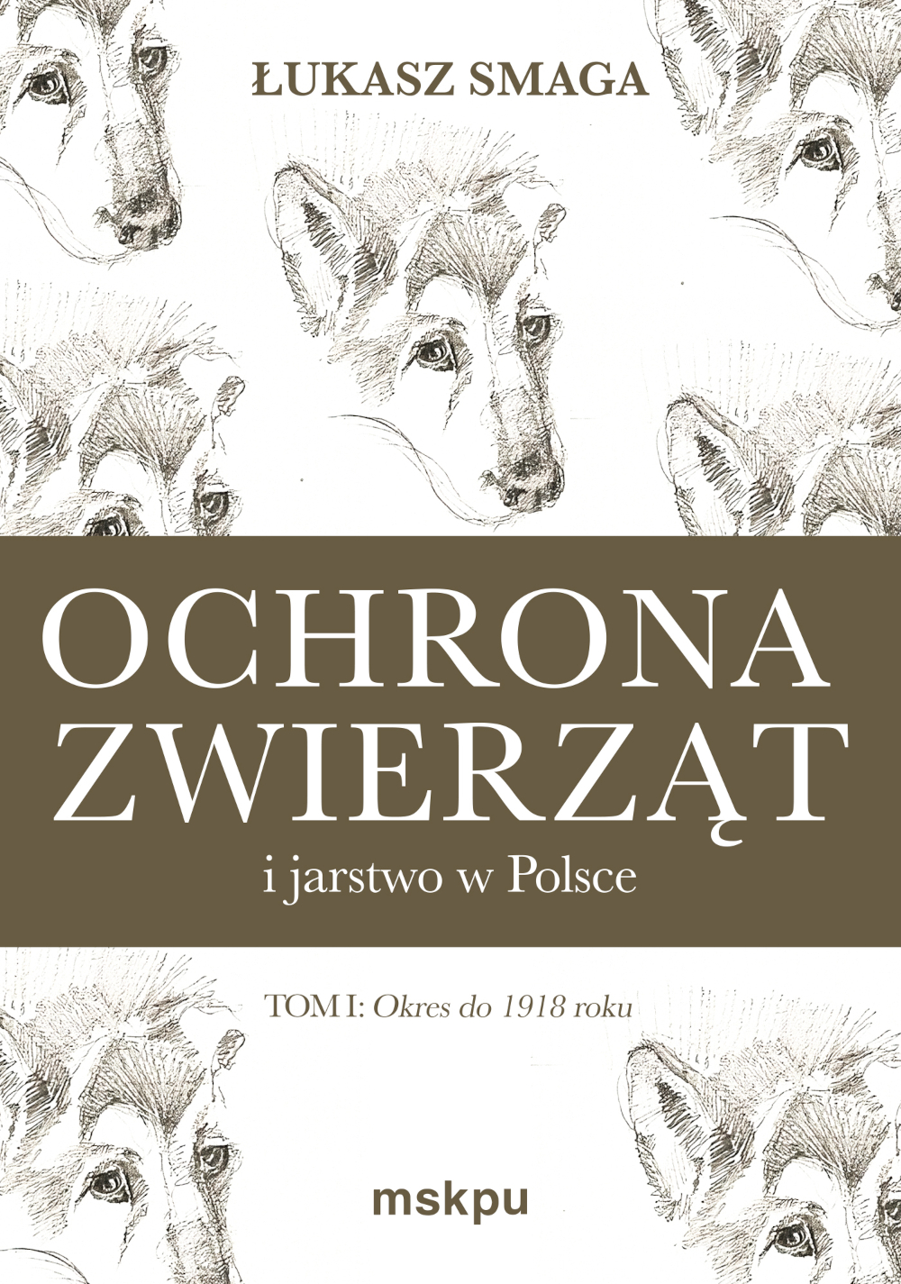 Okładka książki Ochrona zwierząt i jarstwo w Polsce - Łukasz Smaga